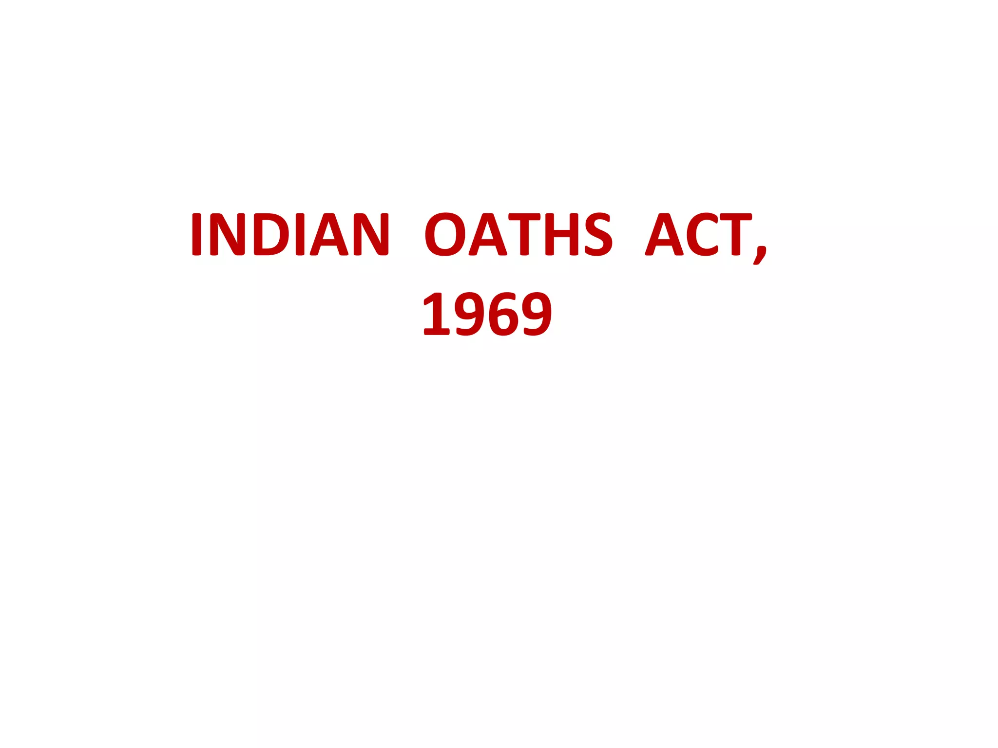 INDIAN OATHS ACT,
       1969
 