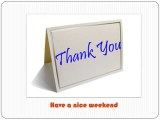 Have a nice weekend
 