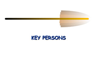 KEY PERSONS
 