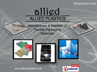 Maharashtra, India  Manufacturer & Exporter of Flexible Packaging Materials 