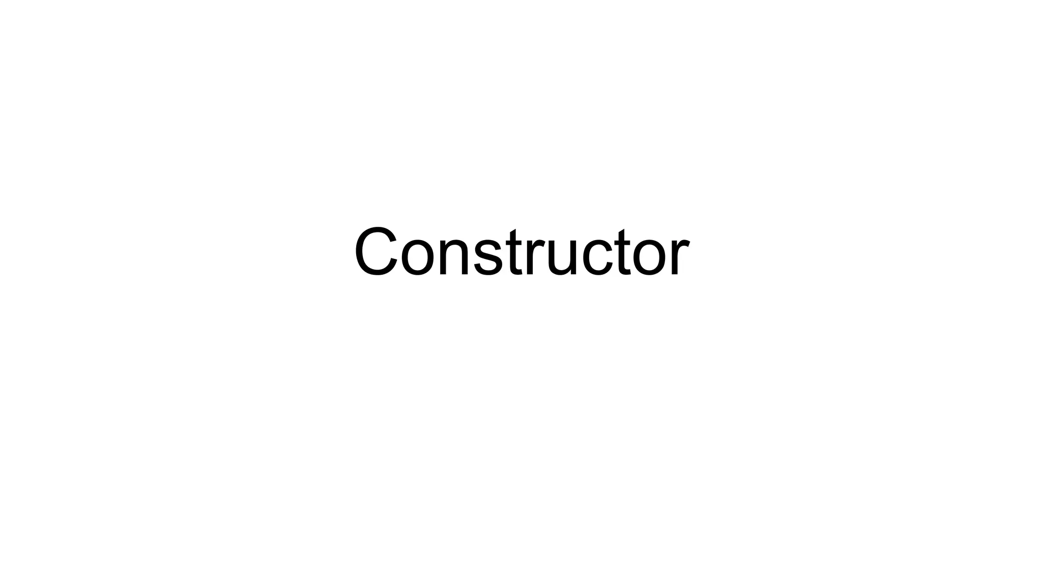 Constructor
 