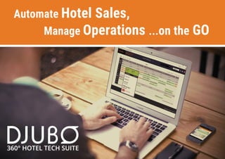 Automate Hotel Sales,
Manage Operations ...on the GO
 
