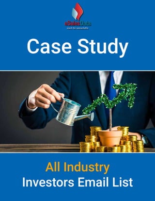 Case Study
All Industry
Investors Email List
 