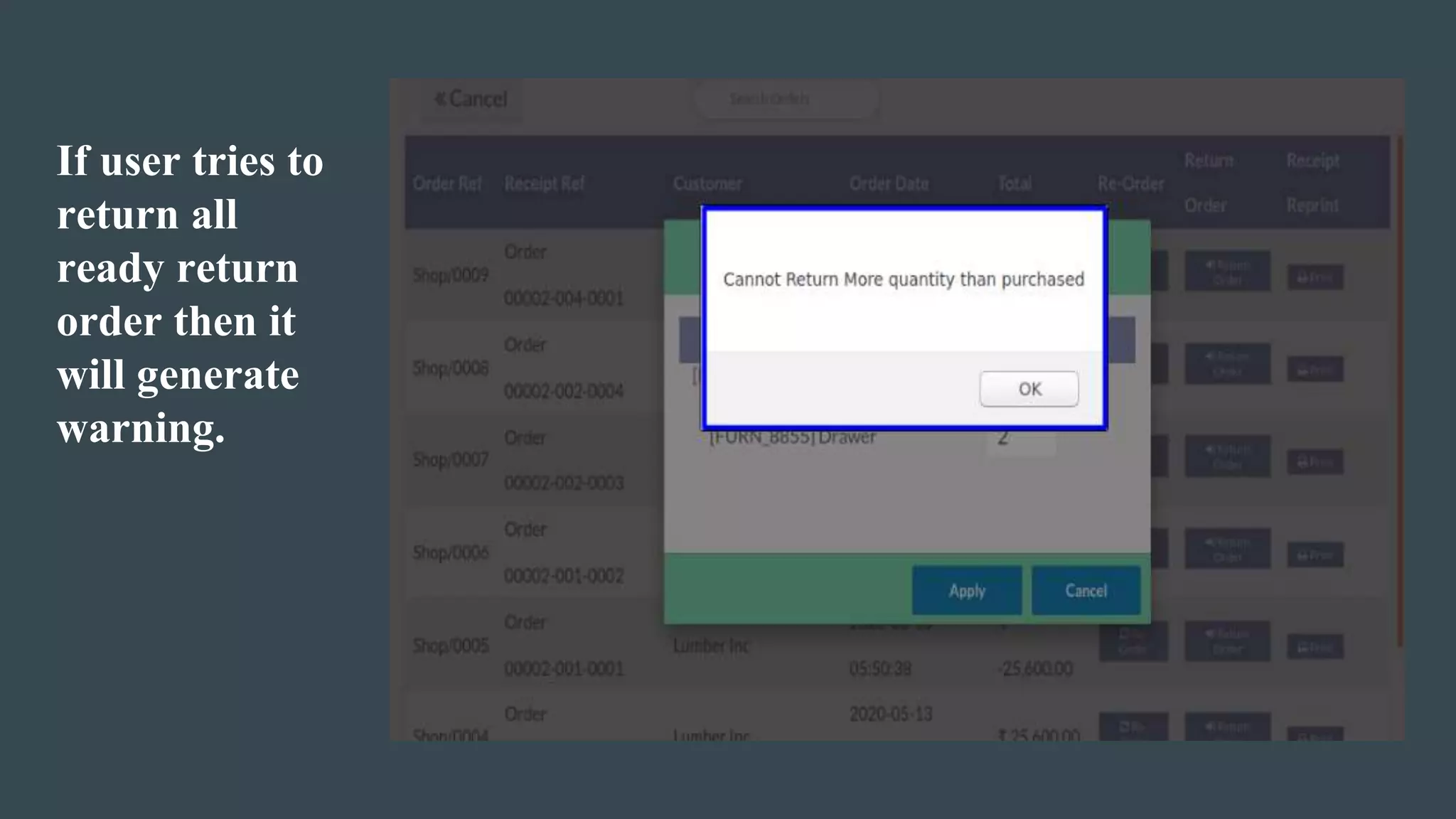 If user tries to
return all
ready return
order then it
will generate
warning.
 