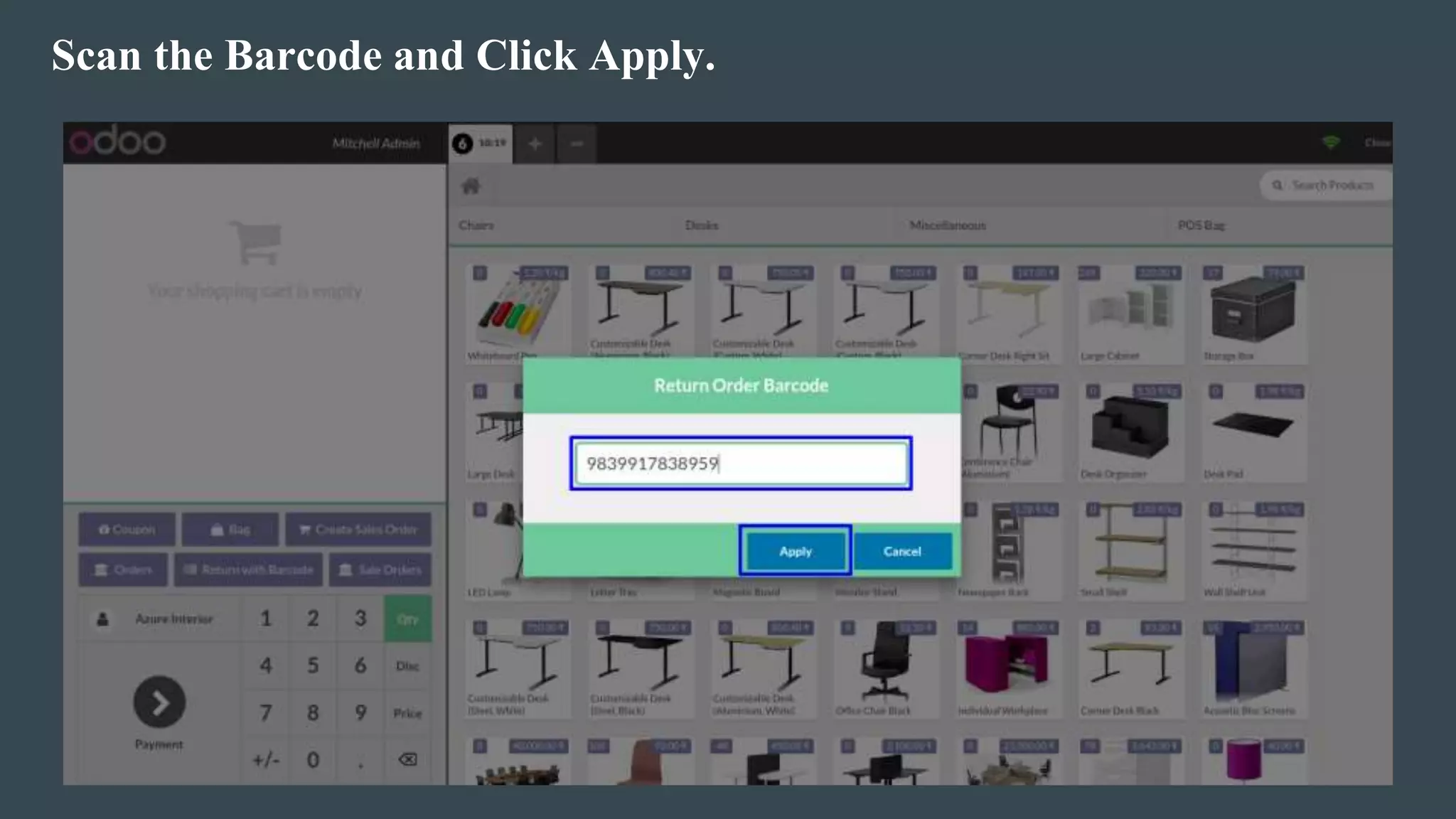 Scan the Barcode and Click Apply.
 