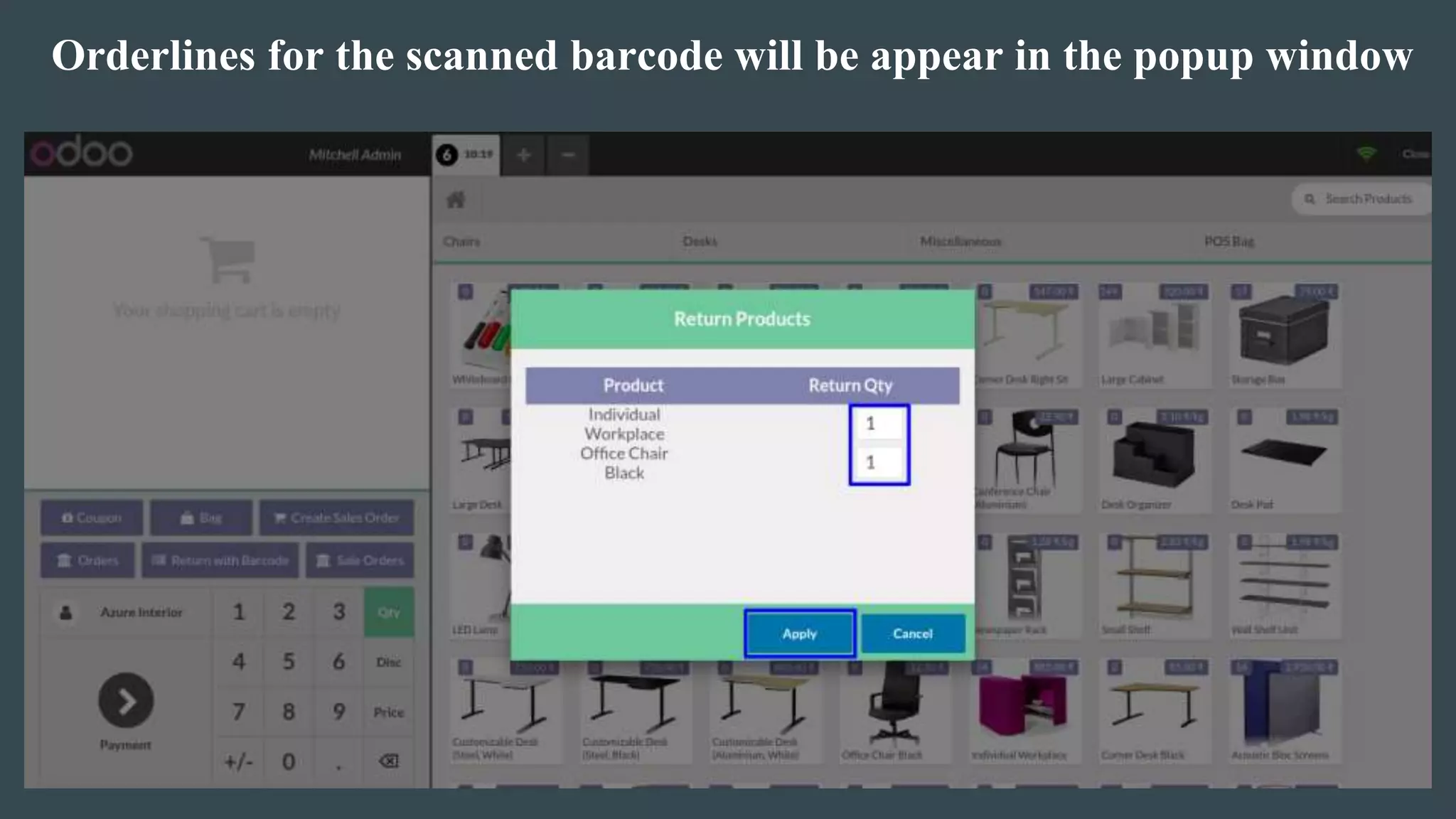 Orderlines for the scanned barcode will be appear in the popup window
 