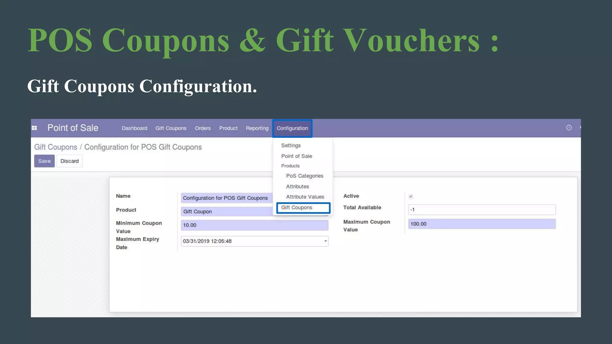 POS Coupons & Gift Vouchers :
Gift Coupons Configuration.
 