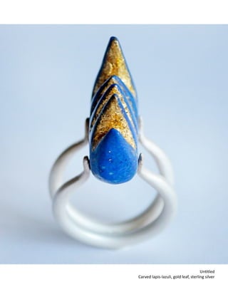 UnCtled
Carved
lapis-‐lazuli,
gold
leaf,
sterling
silver