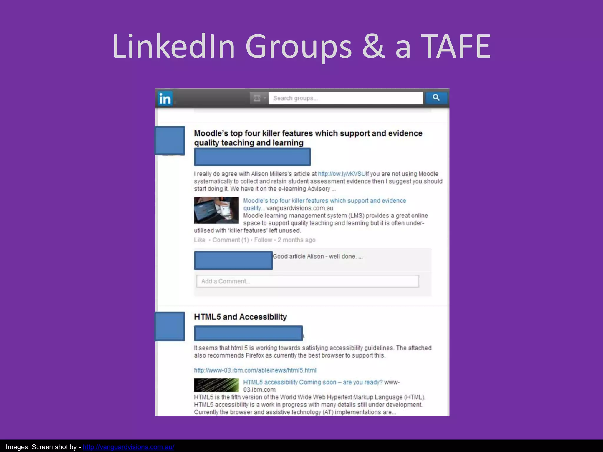 LinkedIn Groups & a TAFE
Images: Screen shot by - http://vanguardvisions.com.au/
 