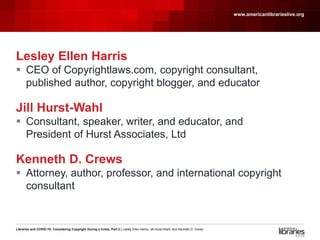 www.americanlibrarieslive.org
Libraries and COVID-19: Considering Copyright During a Crisis, Part 2 | Lesley Ellen Harris,...