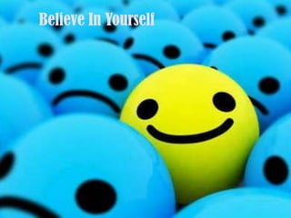 Believe In Yourself