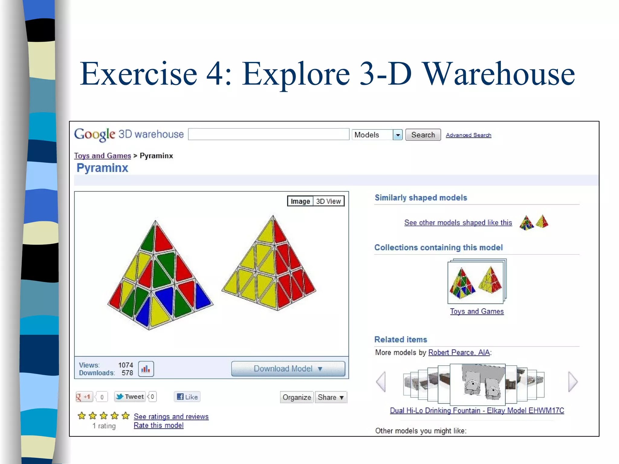 Exercise 4: Explore 3-D Warehouse
 