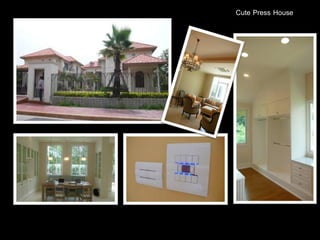 Cute Press House
 