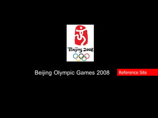 Beijing Olympic Games 2008 Reference Site
 