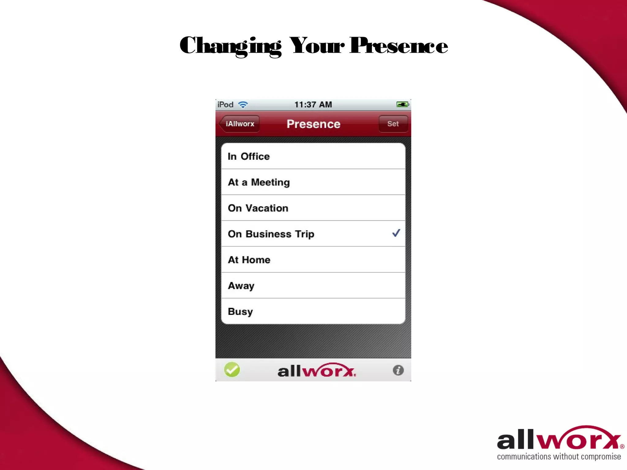 Changing Your Presence
 