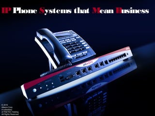 IP Phone Systems that Mean Business




© 2010
Allworx Corp
A subsidiary
of PAETEC Holding
All Rights Reserved
 