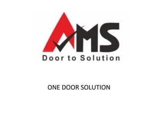 ONE DOOR SOLUTION
 