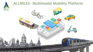 ALLMILES - Multimodal Mobility Platform
 