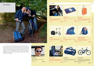 Boutique                                                                                                                               85
Boutique




                                                                                                                                                                                                                                                    ** Please ask your Ford dealer for further details
                                                                                                               Bag                                          CD Holder                                  Aeris Spinner

                                                                                                               Designed to use it for shopping trolley,     For 10 CDs, can be fixed at the car sun    Extra partition pad with zipper pocket for
                                                                                                               with cooler and pocket for bottles,          visor                                      easy and organised packing, dimensions
                                                                                                               dimensions 33 x 52 x 39 cm                                                              53 x 75 x 31 cm, capacity 87,5 l
                                                                                                                                                            F06-22-74                         PRICE
                                                                                                               F07-12-48                           PRICE                                               F07-12-47                          PRICE




                                                                                                                                                                                                                                                    * selected Ford supplier
                                                                                                               City Bike                                    Bag                                        Football Backpack

                                                                                                               Foldable, 14 wheels, welded steel frame,    With drawstring and extra side pocket,     Made of 60D polyester,
                                                                                                               with protection plate and pump               dimensions 35 x 48 cm                      with pre-formed football front pocket,
                                                                                                                                                                                                       dimensions 35 x 22 x 49 cm
                                                                                                               F06-13-18                           PRICE    F07-12-49                         PRICE
                                                                                                                                                                                                       F07-12-50                          PRICE




                                                                                                                                                                                                                                                    All prices include VAT and exclude fitting charges. Prices correct at time of print and subject to modification and correction.
You could say that life is all about style. With Ford Boutique we've
given the style conscious somewhere to enjoy life. The range has
everything you need to make your life with your Ford that extra bit
special. On the following pages you will find a selection from our
programme, which changes twice a year. So if you're interested in
a stylish new look to go with your new Ford, please ask your Ford
dealer for more details.




                                                                       Sunglasses                              Aeris Spinner                                Sports Bag                                 Mountain Bike

                                                                       Silver, wind and 100% UV protection,    Extra partition pad with zipper pocket for   Large, with side pocket and separate wet   Full suspension 26, 18 speed Shimano
                                                                       supplied in pouch                       easy and organised packing, dimensions       pocket, dimensions 68 x 29 x 31 cm         revoshift gears, alloy double wall wheel
                                                                                                               53 x 75 x 31 cm, capacity 87,5 l                                                        rims and alloy V-brake system, 98% pre-
                                                                       F05-20-12                       PRICE                                                F06-12-36                         PRICE    assembled, adult size
                                                                                                               F07-12-47                           PRICE
                                                                                                                                                                                                       F06-13-19                          PRICE
 