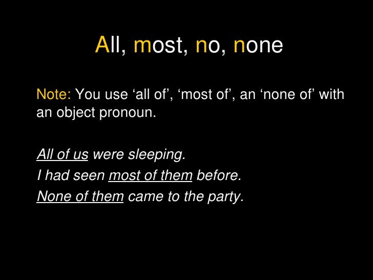 All Most No None