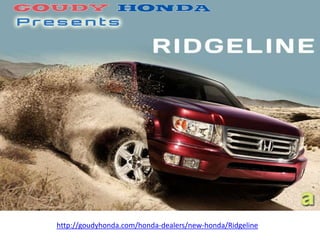 http://goudyhonda.com/honda-dealers/new-honda/Ridgeline
 