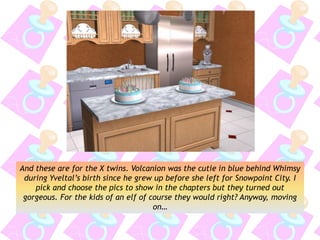 And these are for the X twins. Volcanion was the cutie in blue behind Whimsy
during Yveltal’s birth since he grew up before she left for Snowpoint City. I
pick and choose the pics to show in the chapters but they turned out
gorgeous. For the kids of an elf of course they would right? Anyway, moving
on…
 