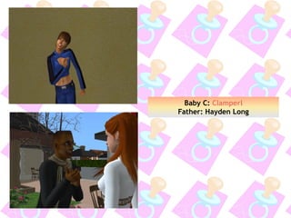 Baby C: Clamperl
Father: Hayden Long
 