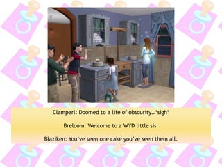Clamperl: Doomed to a life of obscurity…*sigh* 
Breloom: Welcome to a WYD little sis. 
Blaziken: You’ve seen one cake you’ve seen them all.  