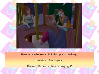 Haxorus: Maybe we can lock this up or something…
Houndoom: Sounds good.
Heatran: We need a place to hang right?
 