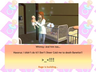 Whimsy: And him too…
Haxorus: I didn’t do it!! Don’t Sheer Cold me to death Banette!!
>_<!!!
Rage is building…
 