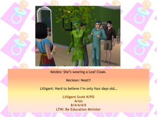 Keldeo: She’s wearing a Leaf Cloak.
Kecleon: Neat!!
Lilligant: Hard to believe I’m only four days old…
Lilligant Scott K/PO
Aries
8/4/4/4/5
LTW: Be Education Minister
 