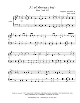 All of Me (easy key)
Piano Quick Riff

Piano

5

# œ.
& œ.
? # œ ..
œ

9

&

j
œ. œ œ œ
œ. œ œ œ

# 4 œ . œj œ œ
& 4 œ. œ ...