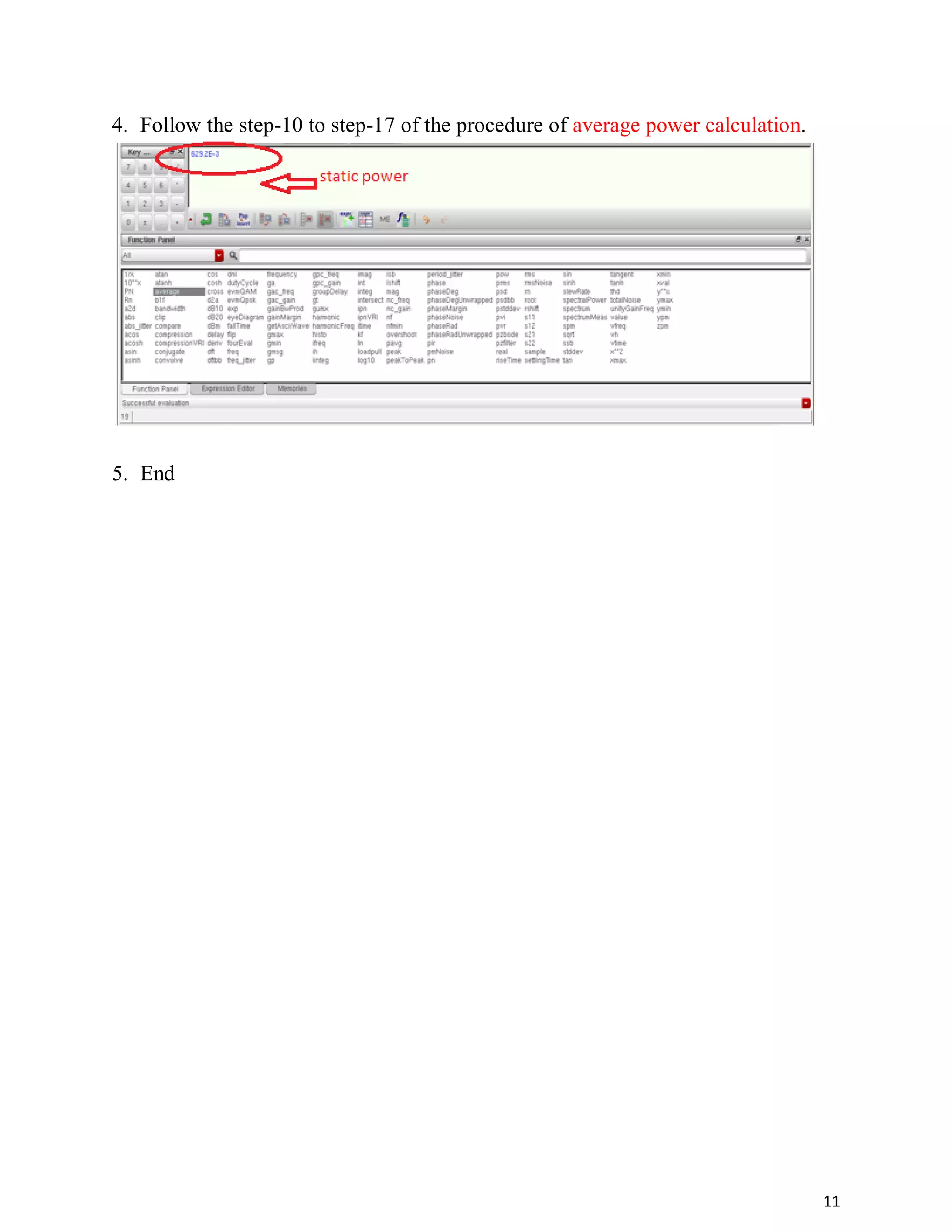 11
4. Follow the step-10 to step-17 of the procedure of average power calculation.
5. End
 