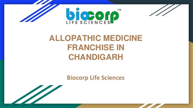 ALLOPATHIC MEDICINE
FRANCHISE IN
CHANDIGARH
Biocorp Life Sciences
 