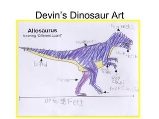 Devin’s Dinosaur Art
 