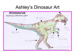 Ashley’s Dinosaur Art
 
