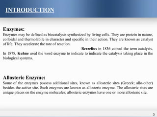 3
Enzymes:
Enzymes may be defined as biocatalysts synthesized by living cells. They are protein in nature,
colloidal and t...