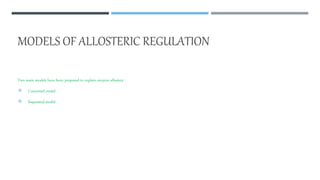 Allosteric enzymes and their regulation | PPTX