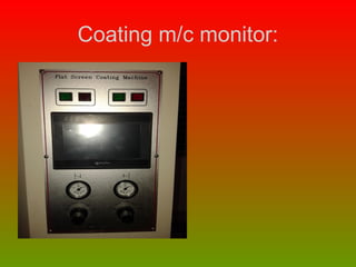 Coating m/c monitor:
 