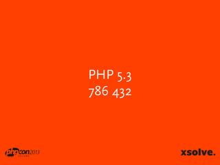 PHP 5.3
786 432

 