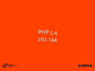 PHP 5.4
262 144

 