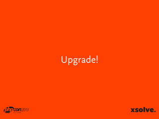 Upgrade!

 