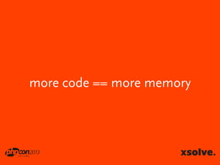 more code == more memory

 