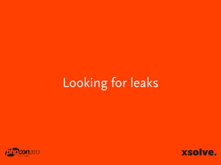 Looking for leaks

 