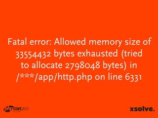Fatal error: Allowed memory size of
33554432 bytes exhausted (tried
to allocate 2798048 bytes) in
/***/app/http.php on line 6331

 