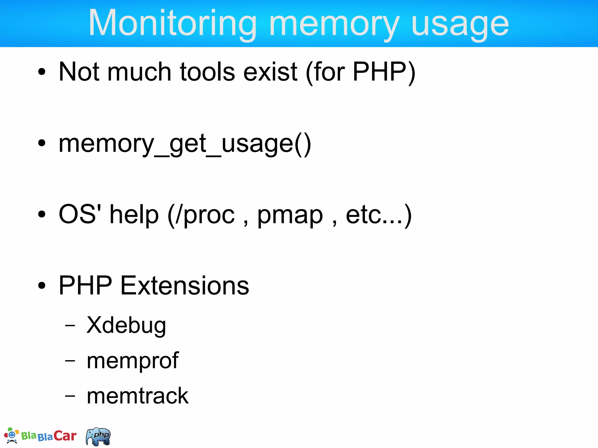 Garbage collector ?  As of PHP5.3 , a garbage collector exists  Used to free circular references  And that's all !  PHP already frees itself your vars as their refcount reaches 0  And it's always been like that 
