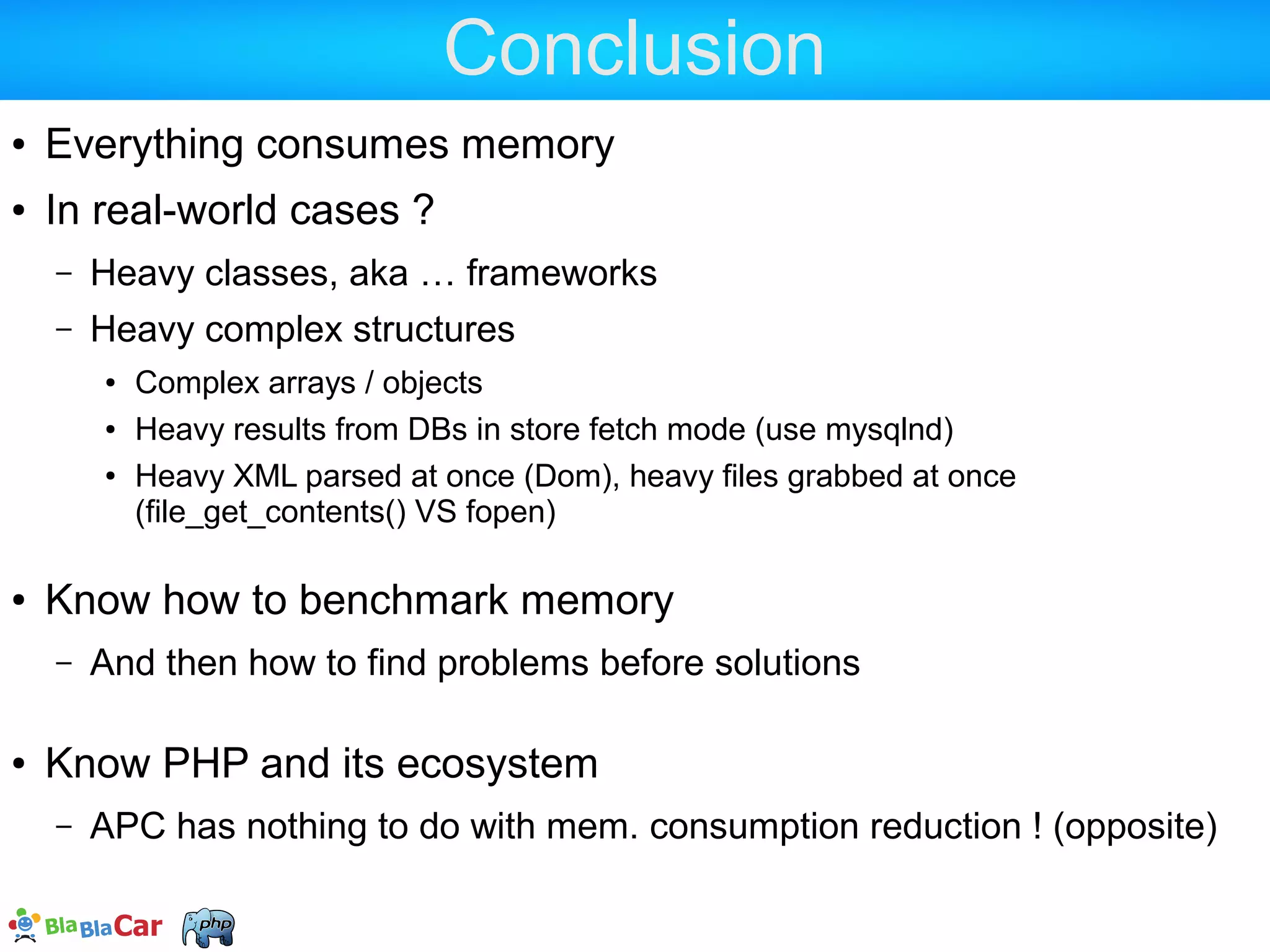 Circular references  Objects are still in memory but no more PHP var point to them  We can call that a "PHP Userland memory leak" unset($a, $b); (object) 'A' refcount = 1 $b->a (object) 'B' refcount = 1 $a->b 