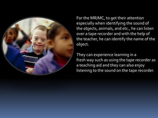 Allows using tape recorder to dictate writing | PPT