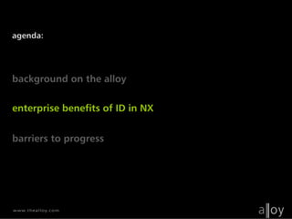 Alloy NX Industrial Design