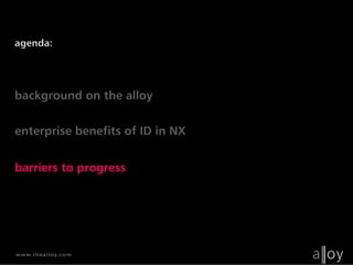 Alloy NX Industrial Design
